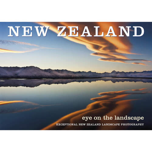 New Zealand: Eye On The Landscape - by Craig Potton